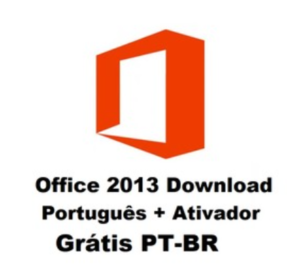 Office 2013 Download Português + Ativador Grátis